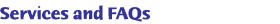 Service and FAQs