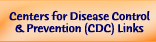 Centers for Disease Control and Prevention (CDC) Links